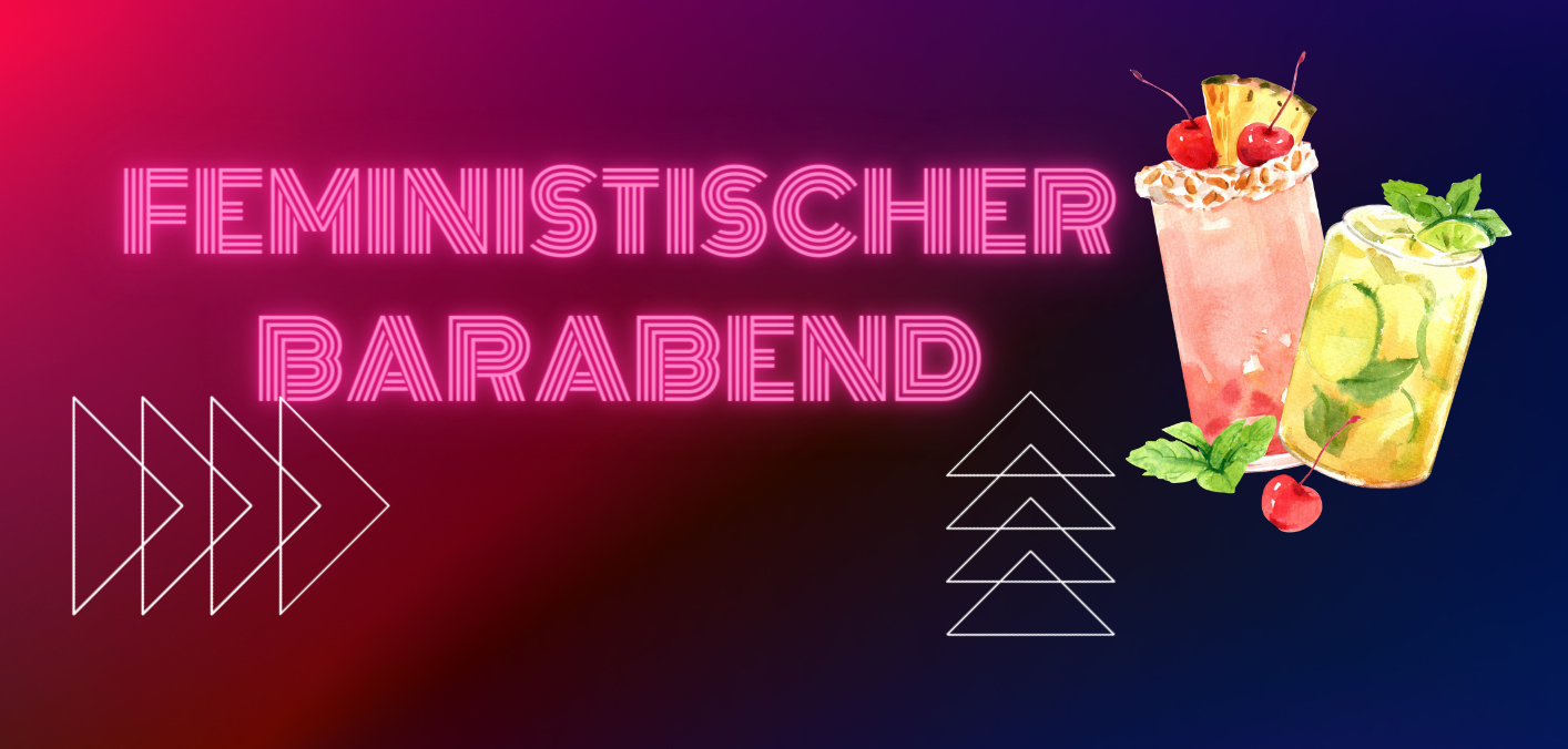 Grafik mit dem Schriftzug Feministischer Barabend. Daneben zwei Cocktailgläser